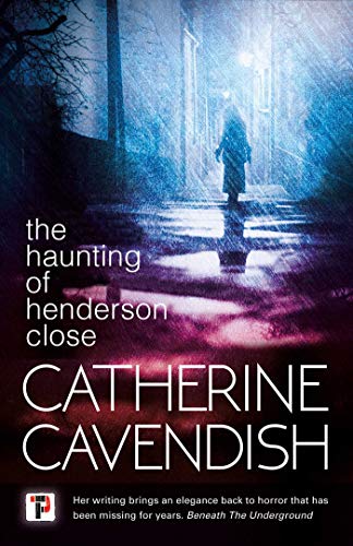 The Haunting Of Henderson Close Cavendish Catherine