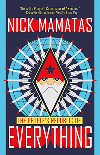 The Peoples Republic Of Everything Mamatas Nick