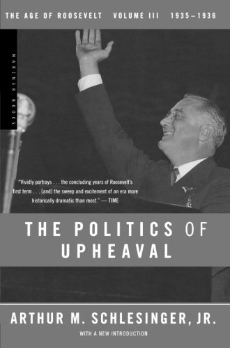 The Politics Of Upheaval The Age Of Roosevelt 3 1st Edition Arthur Meier Schlesinger