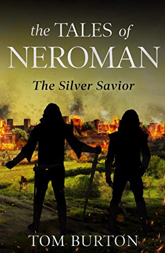 The Tales Of Neroman The Silver Savior Burton Tom