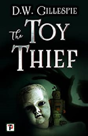 The Toy Thief Fiction Without Frontiers Gillespie D W