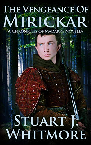 The Vengeance Of Mirickar Whitmore Stuart J