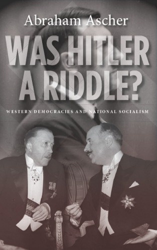 Was Hitler A Riddle Western Democracies And National Socialism Abraham Ascher