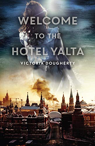 Welcome To The Hotel Yalta Dougherty Victoria