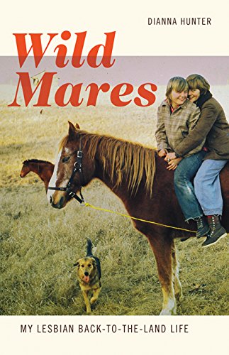 Wild Mares My Lesbian Backtotheland Life Hunter Dianna