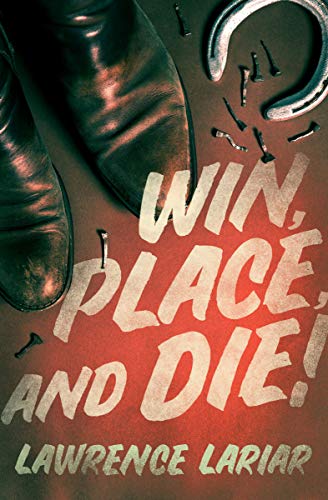Win Place And Die Lariar Lawrence