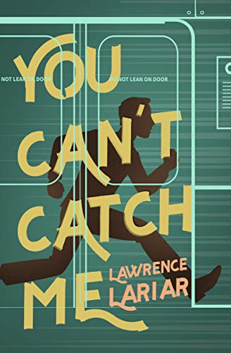 You Cant Catch Me Lariar Lawrence