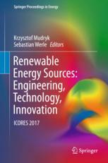 Renewable Energy Sources Engineering Technology Innovation Icores 2017 1st Edition Krzysztof Mudryk