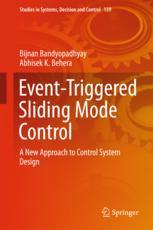 Eventtriggered Sliding Mode Control A New Approach To Control System Design 1st Edition Bijnan Bandyopadhyay
