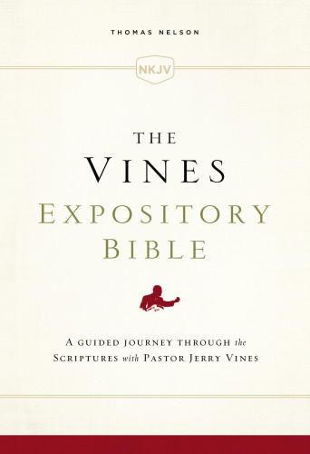 The Vines Expository Bible Nkjv Jerry Vines