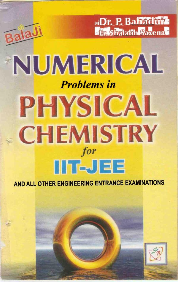 Numerical Problems In Physical Chemistry For Iitjee P Bahadur
