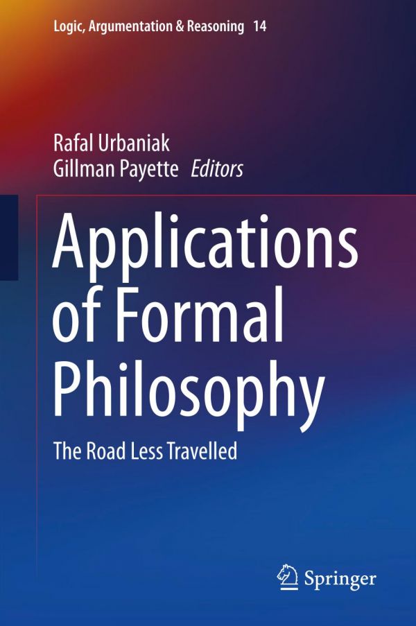 Applications Of Formal Philosophy The Road Less Travelled Payette