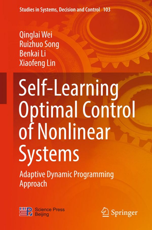Selflearning Optimal Control Of Nonlinear Systems Adaptive Dynamic Programming Approach Li