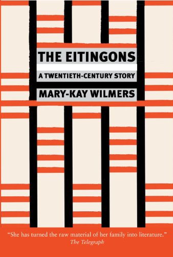 The Eitingons A Twentiethcentury Story Marykay Wilmers