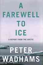 A Farewell To Ice A Report From The Arctic Peter Wadhams