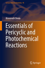Essentials Of Pericyclic And Photochemical Reactions 1st Edition Biswanath Dinda