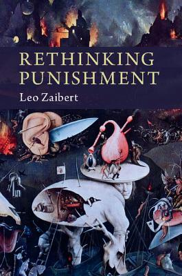 Rethinking Punishment Hardcover Leo Zaibert