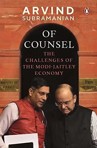 Of Counsel The Challenges Of The Modijaitley Economy Arvind Subramanian