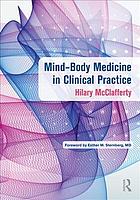 Mindbody Medicine In Clinical Practice Mcclafferty Hilary