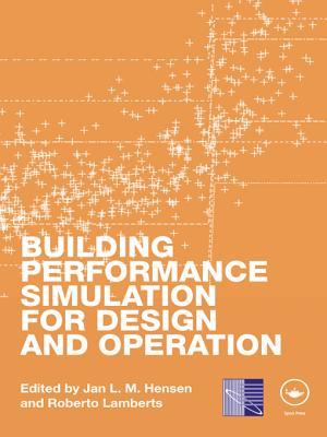 Building Performance Simulation For Design And Operation Jan Lm Henseneditor Roberto Lambertseditor
