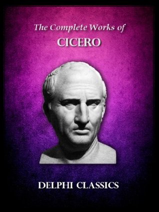 Delphi Complete Works Of Cicero Illustrated Kindle Edition Marcus Tullius Cicero