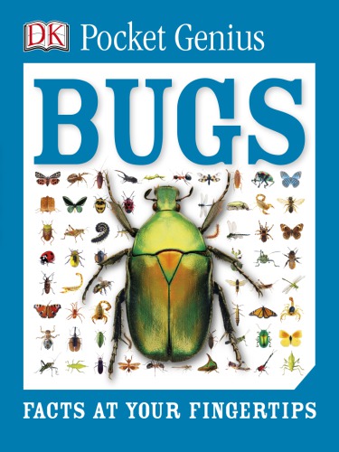 Bugs Facts At Your Fingertips Dorling Kindersley