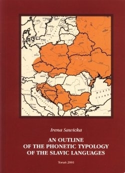 An Outline Of The Phonetic Typology Of The Slavic Languages Irena Sawicka