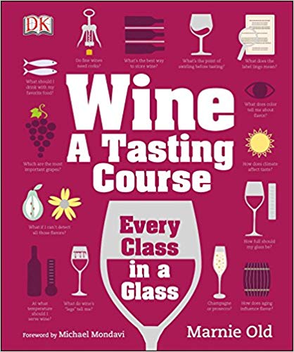 Wine A Tasting Course 1st Edition Marnie Old