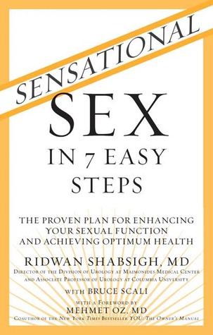 Sensational Sex In 7 Easy Steps The Proven Plan For Enhancing Your Sexual Function And Achieving Optimum Health Paperback Ridwan Shabsigh Bruce Scali Mehmet C Oz