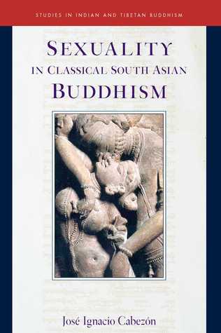 Sexuality In Classical South Asian Buddhism Hardcover Jos Ignacio Cabezn