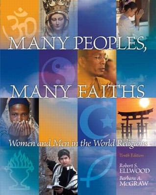 Many Peoples Many Faiths Women And Men In The World Religions 10 Robert S Ellwood