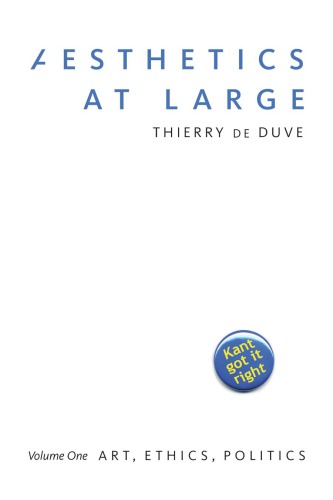 Aesthetics At Large Volume 1 Art Ethics Politics Thierry De Duve
