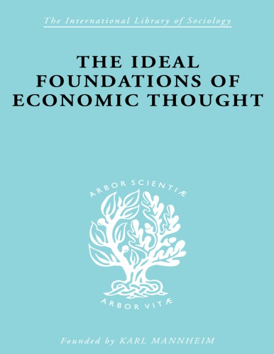The Ideal Foundations Of Economic Thought Werner Stark