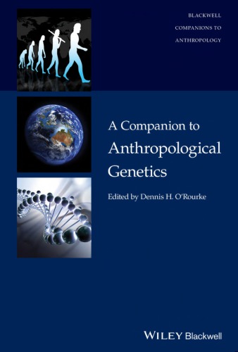 A Companion To Anthropological Genetics Dennis H Orourke