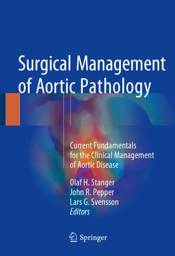 Surgical Management Of Aortic Pathology Current Fundamentals For The Clinical Management Of Aortic Disease Olaf H Stanger