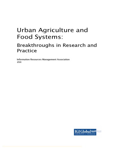 Urban Agriculture And Food Systems Breakthroughs In Research And Practice Information Resources Management Association