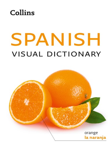 Collins Spanish Visual Dictionary 1st Collins Dictionaries
