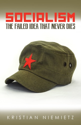 Socialism The Failed Idea That Never Dies Kristian Niemietz