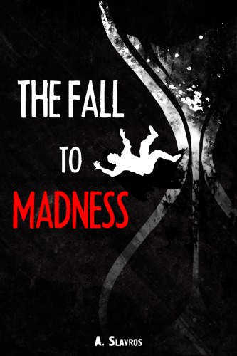 The Fall To Madness Alexander Slavros