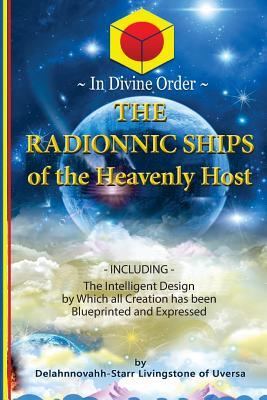 The Radionnic Ships Of The Heavenly Host Delahnnovahhstarr Livingstone