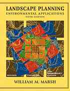 Landscape Planning Environmental Applications 5th Ed William M Marsh