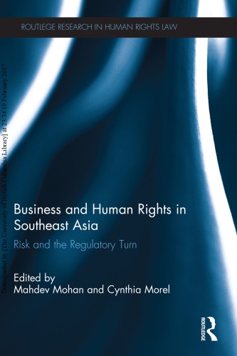 Business And Human Rights In Southeast Asia Risk And The Regulatory Turn Mahdev Mohan