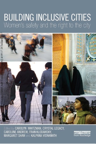 Building Inclusive Cities Womens Safety And The Right To The City Carolyn Whitzman