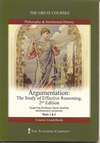 Argumentation The Study Of Effective Reasoning 2nd Edition David Zarefsky