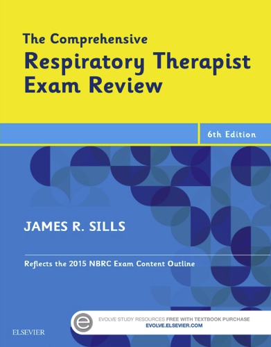 The Comprehensive Respiratory Therapist Exam Review 6th Edition James R Sills