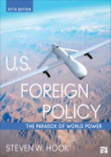 Us Foreign Policy The Paradox Of World Power Paperback Steven W Hook