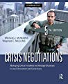 Crisis Negotiations Managing Critical Incidents And Hostage Situations In Law Enforcement And Corrections 5th Edition Michael J Mcmains Wayman C Mullins