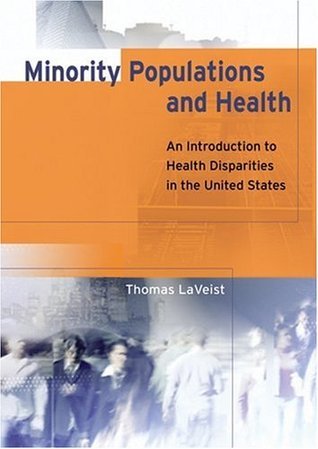 Minority Populations And Health An Introduction To Health Disparities In The United States Hardcover Thomas Laveist