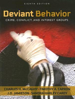 Deviant Behavior Crime Conflict And Interest Groups Paperback Charles H Mccaghy Timothy A Capron Jd Jamieson