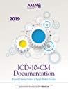 Icd10cm Documentation Essential Charting Guidance To Support Medical Necessity 2019 Paperback American Medical Association